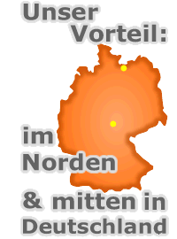 Unser Vorteil: im Norden & mitten in Deutschland